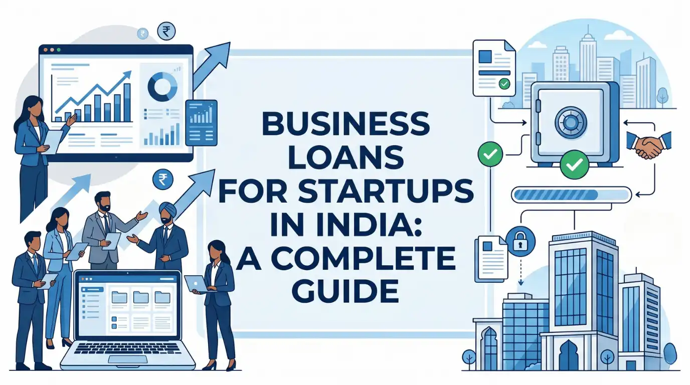 Professional finance blog image featuring Indian business professionals related to business loans for startups in india: a complete guide explore various startup business loans in india, including secured and unsecured options. under, with finan