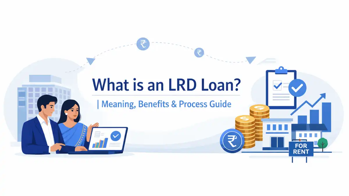 Professional finance blog image featuring Indian business professionals related to what is an lrd loan? | meaning, benefits & process guide learn how the lrd loan facility helps property owners access rental income for business expan, with finan