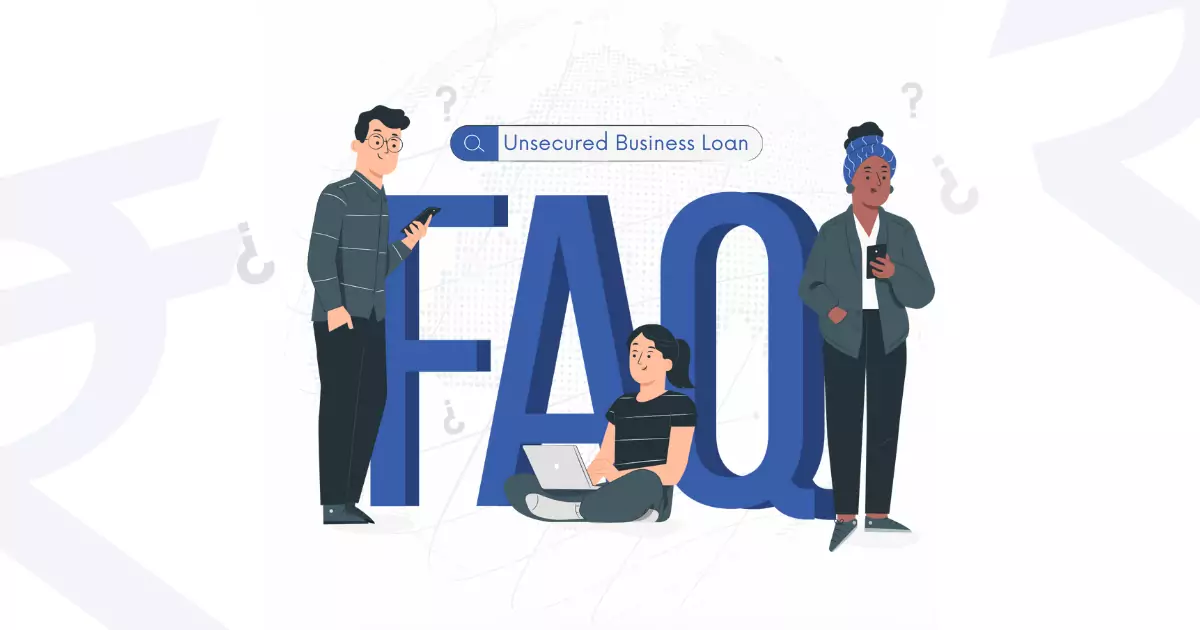 Unsecured Business Loans FAQs